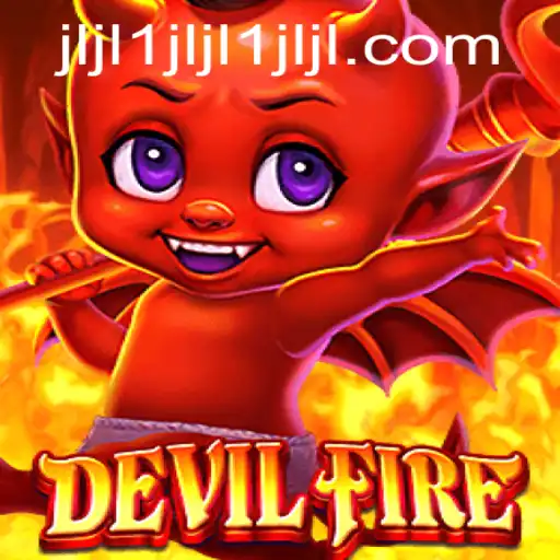 Discovering the Thrills of DevilFire